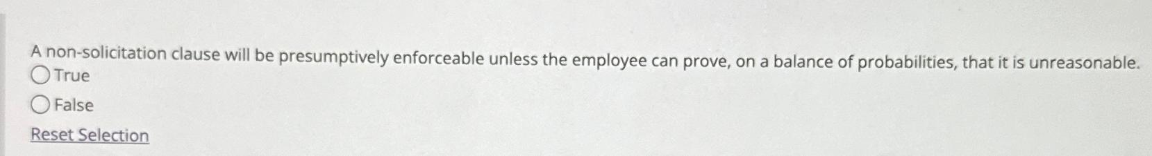  A non-solicitation clause will be presumptively enforceable unless the employee can