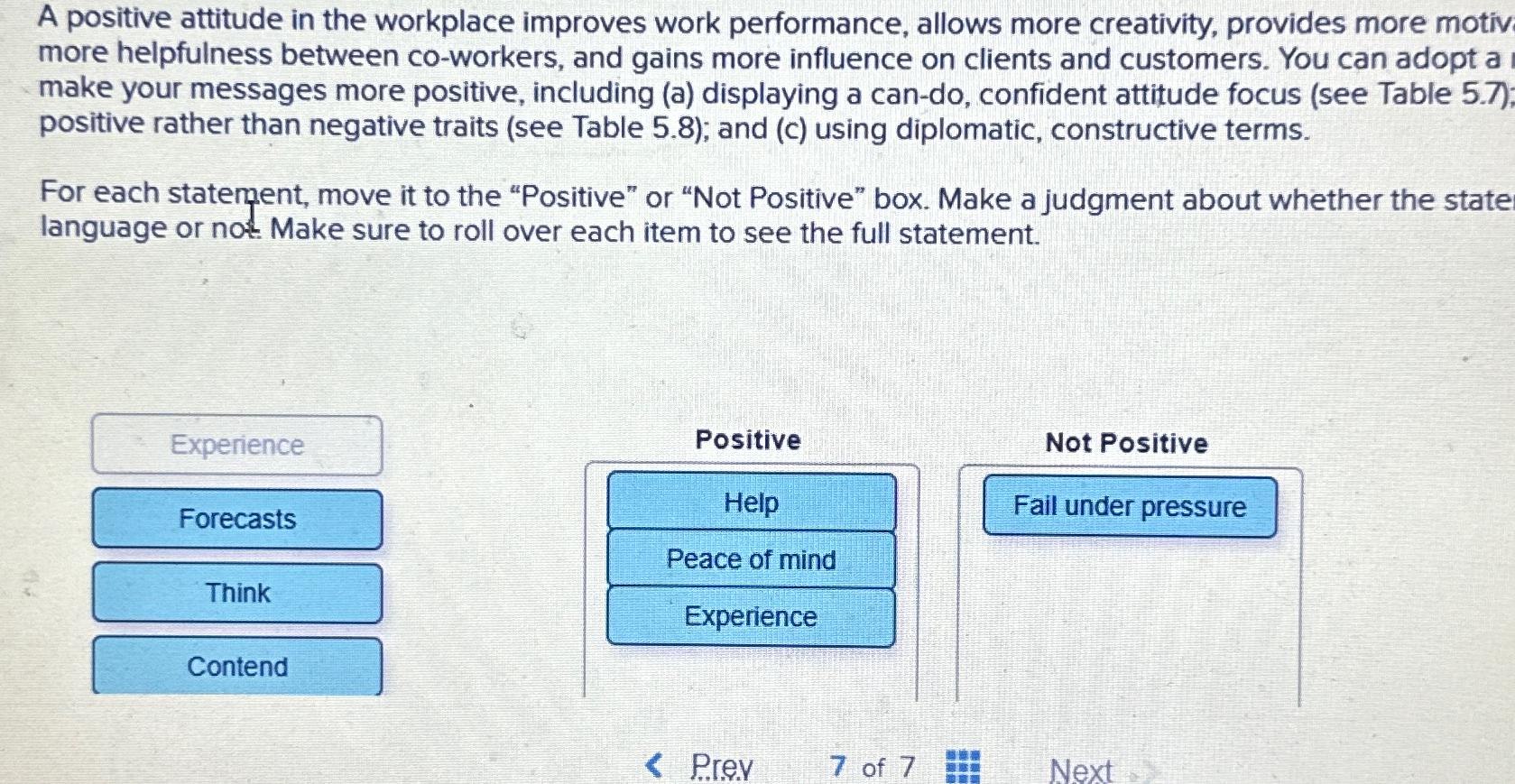  A positive attitude in the workplace improves work performance, allows more