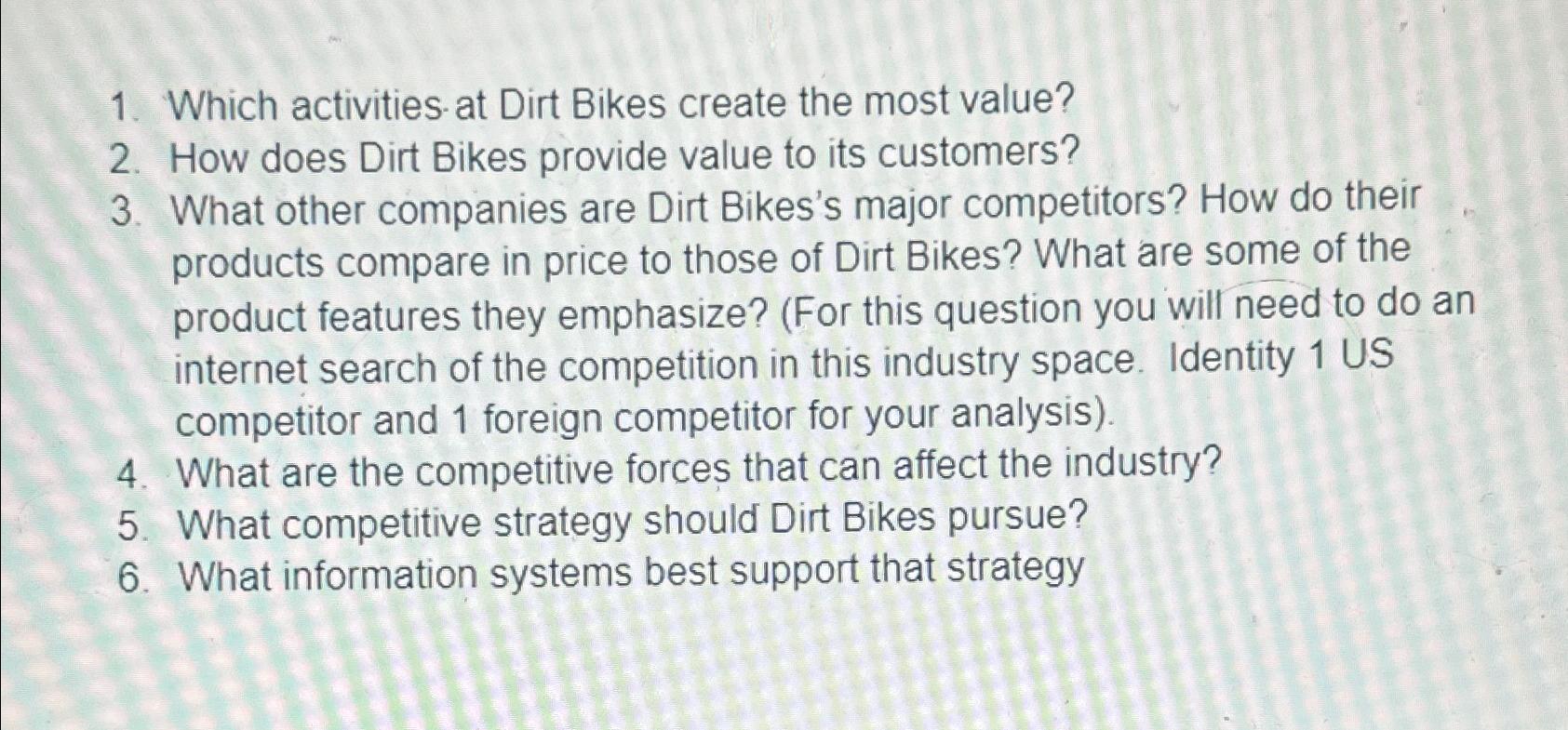  Which activities at Dirt Bikes create the most value? How does