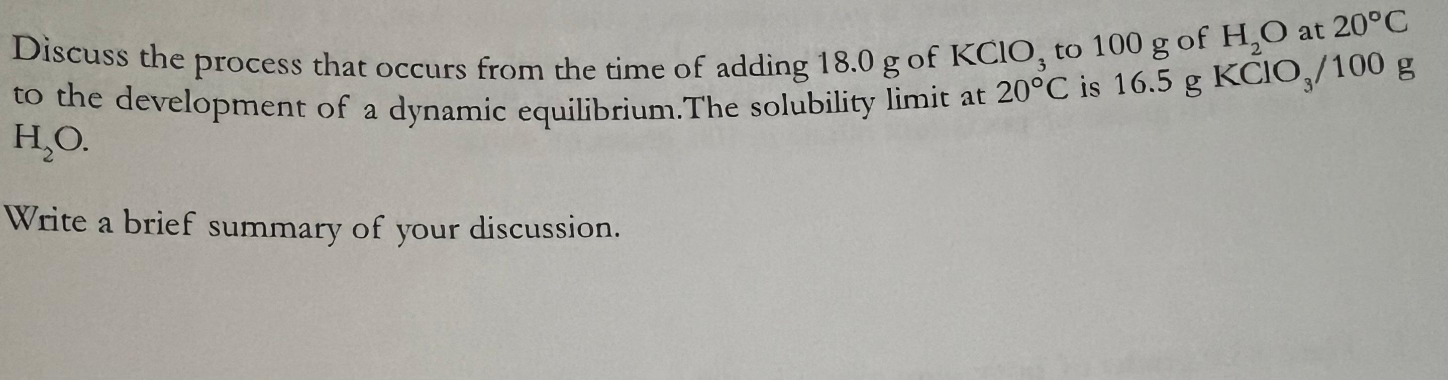  Discuss the process that occurs from the time of adding 18.0g