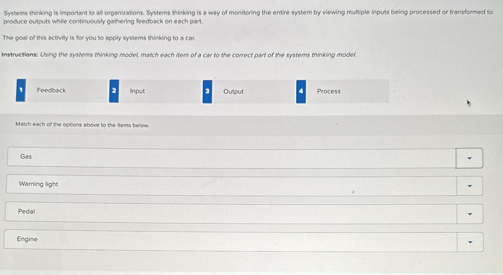  Systems thinking is important to all organizations. Systems thinking is a