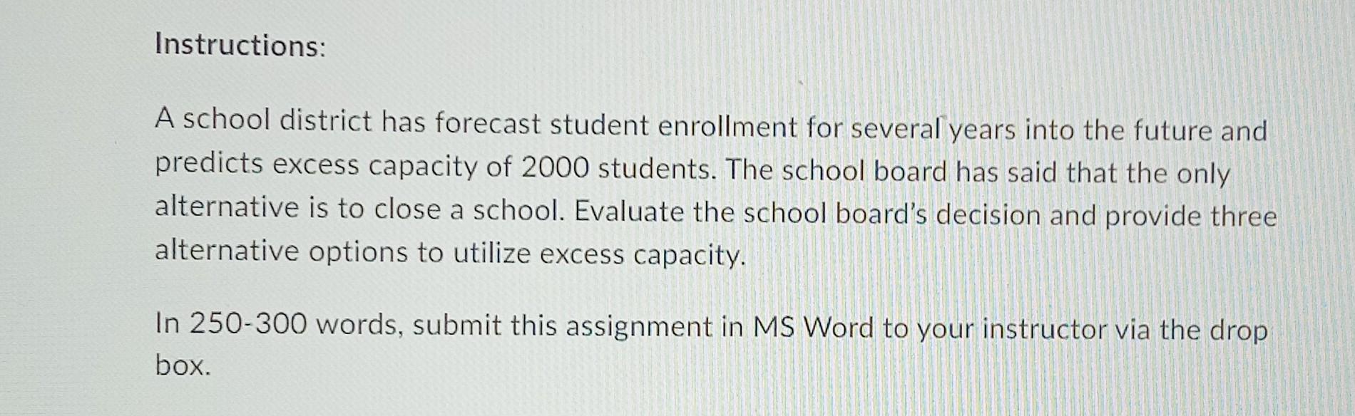  Instructions: A school district has forecast student enrollment for several years