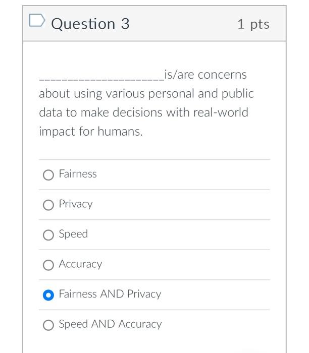 ______________________is/are concerns about using various personal and public data to make