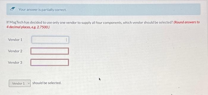 The components can be purchased from three different vendors, who have supplied