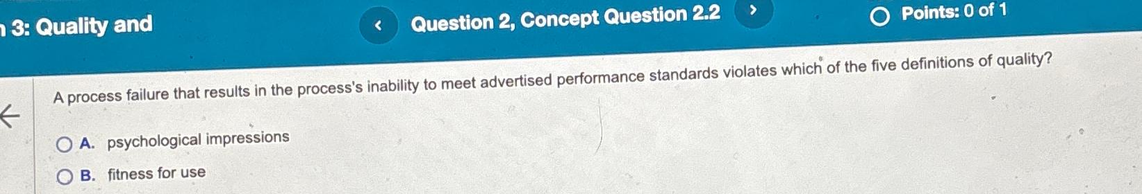  3: Quality and Question 2, Concept Question 2.2 Points: 0 of