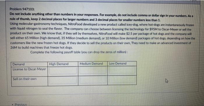  Problem 947103: Do not include anything other than numbers in your