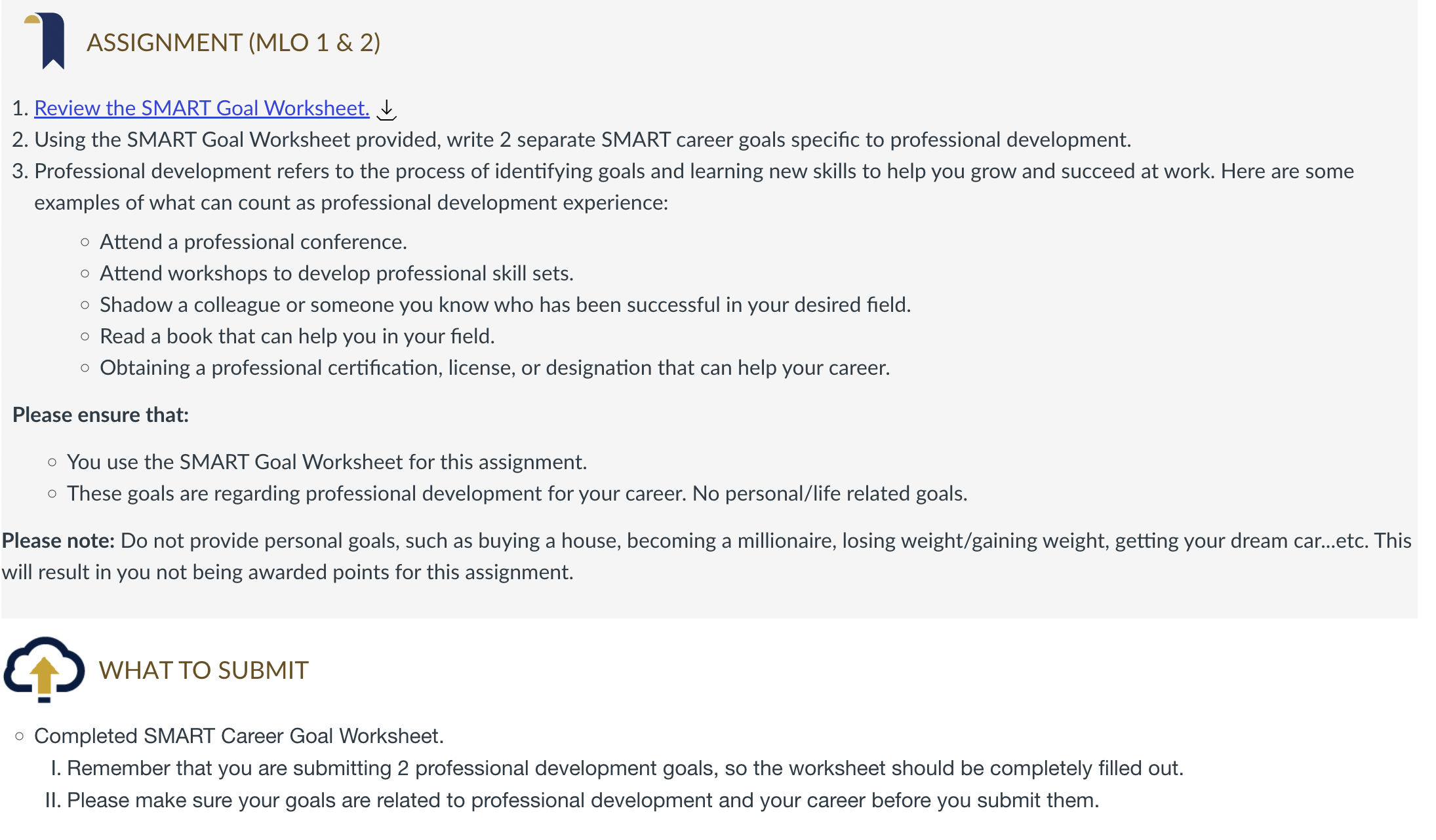  1. Review the SMART Goal Worksheet. 2. Using the SMART Goal