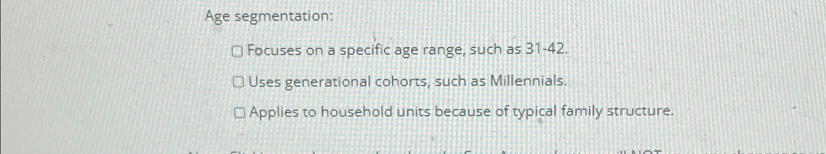  Age segmentation: Focuses on a specific age range, such as 31-42.
