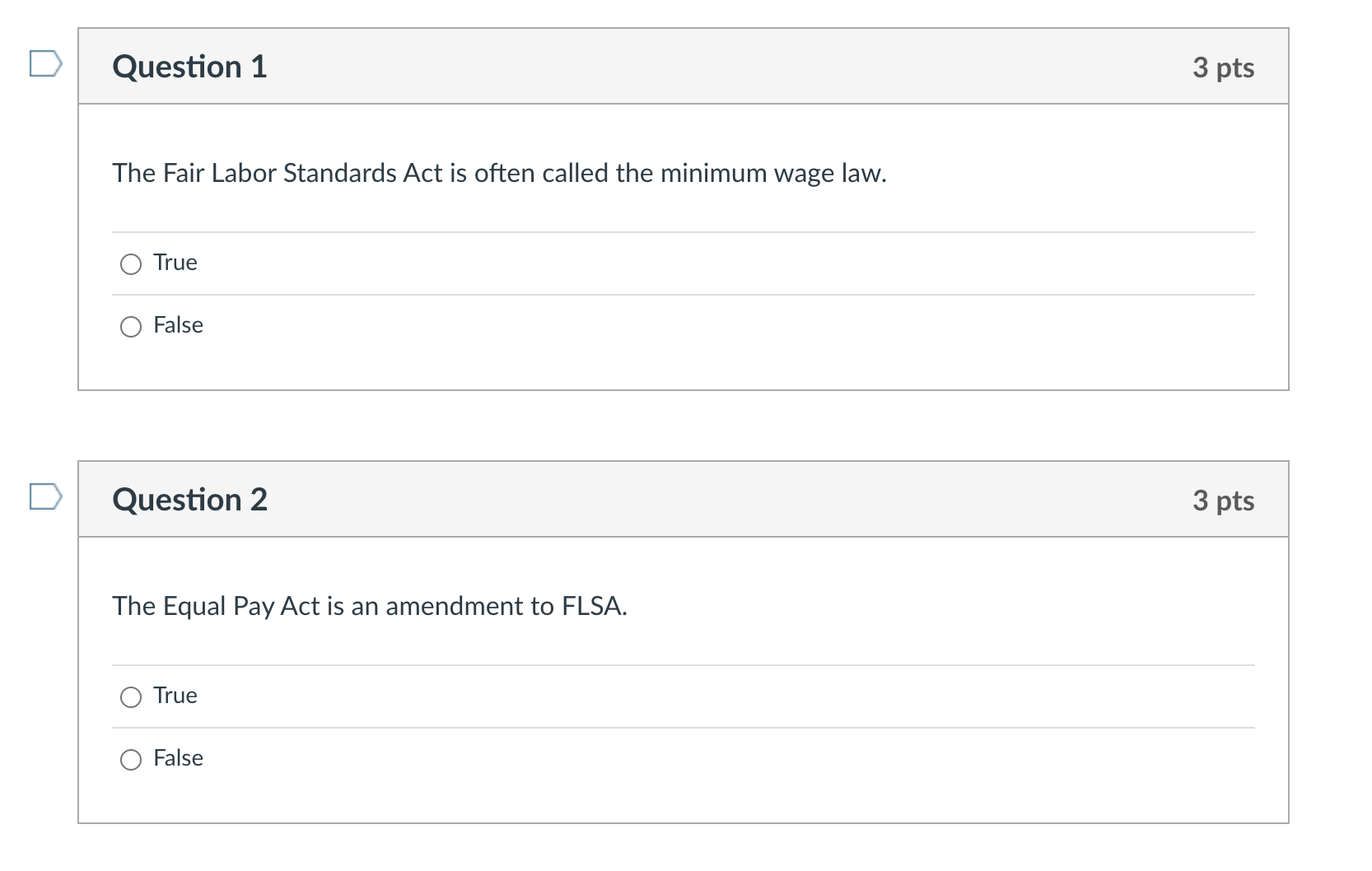  The Fair Labor Standards Act is often called the minimum wage