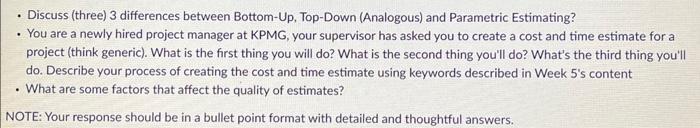 Estimating? - You are a newly hired project manager at KPMG, your