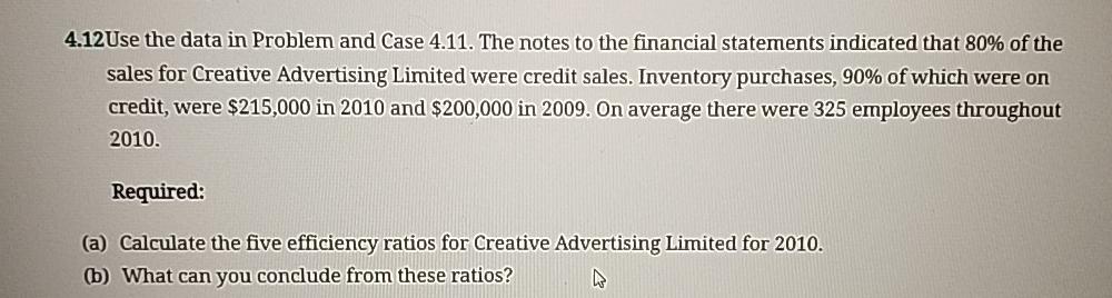  4.12Use the data in Problem and Case 4.11. The notes to
