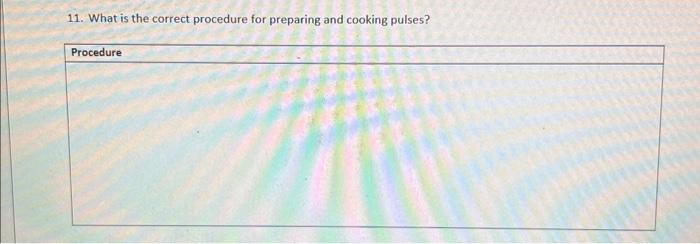  11. What is the correct procedure for preparing and cooking pulses