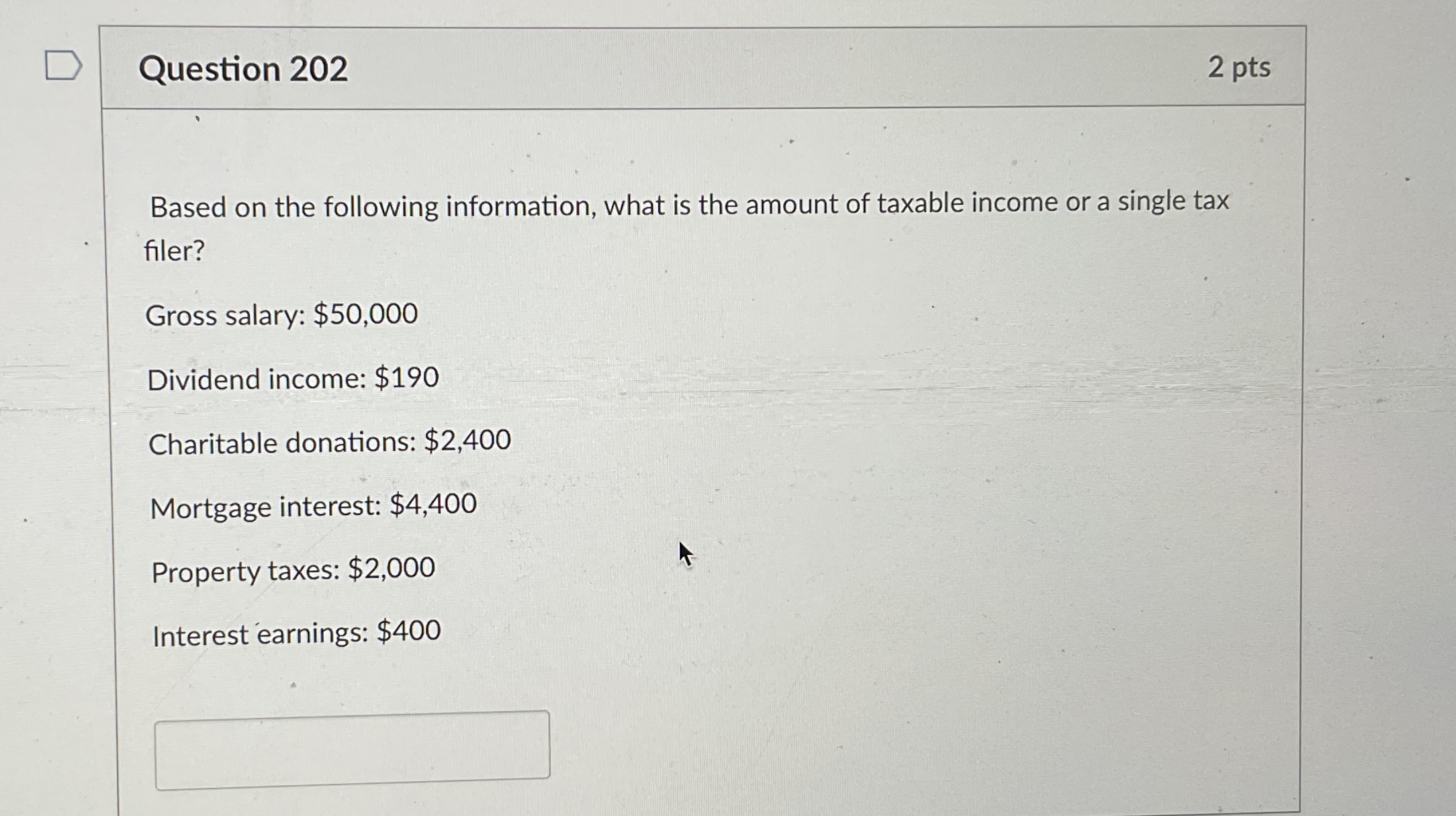  Question 202 Based on the following information, what is the amount