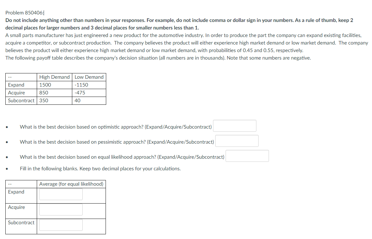  Problem 850406: Do not include anything other than numbers in your