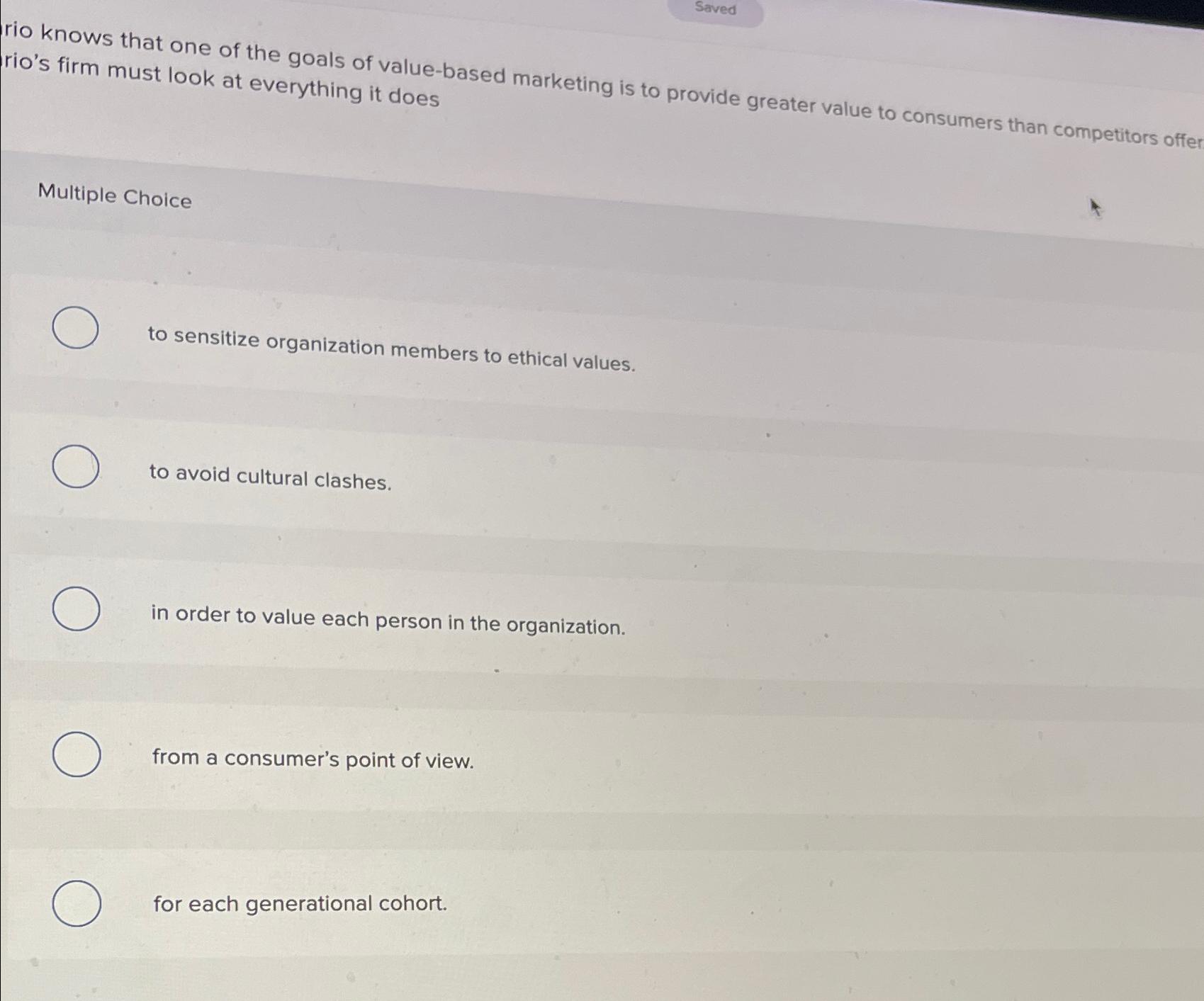  rio's firm must look at everything it does Multiple Choice to