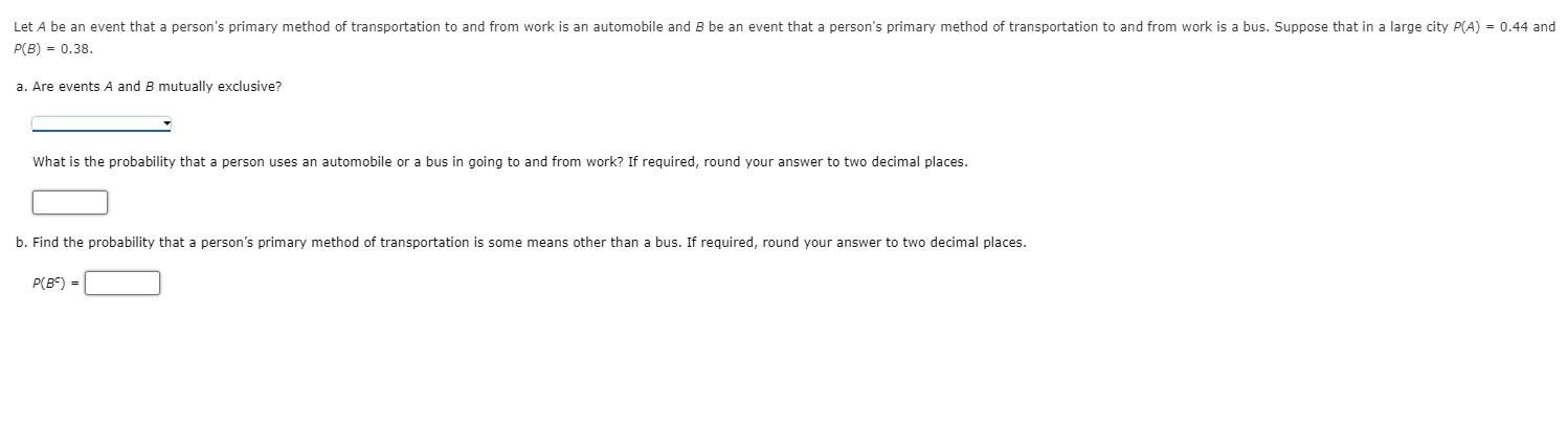 transportation to and from work is an automobile and B be an