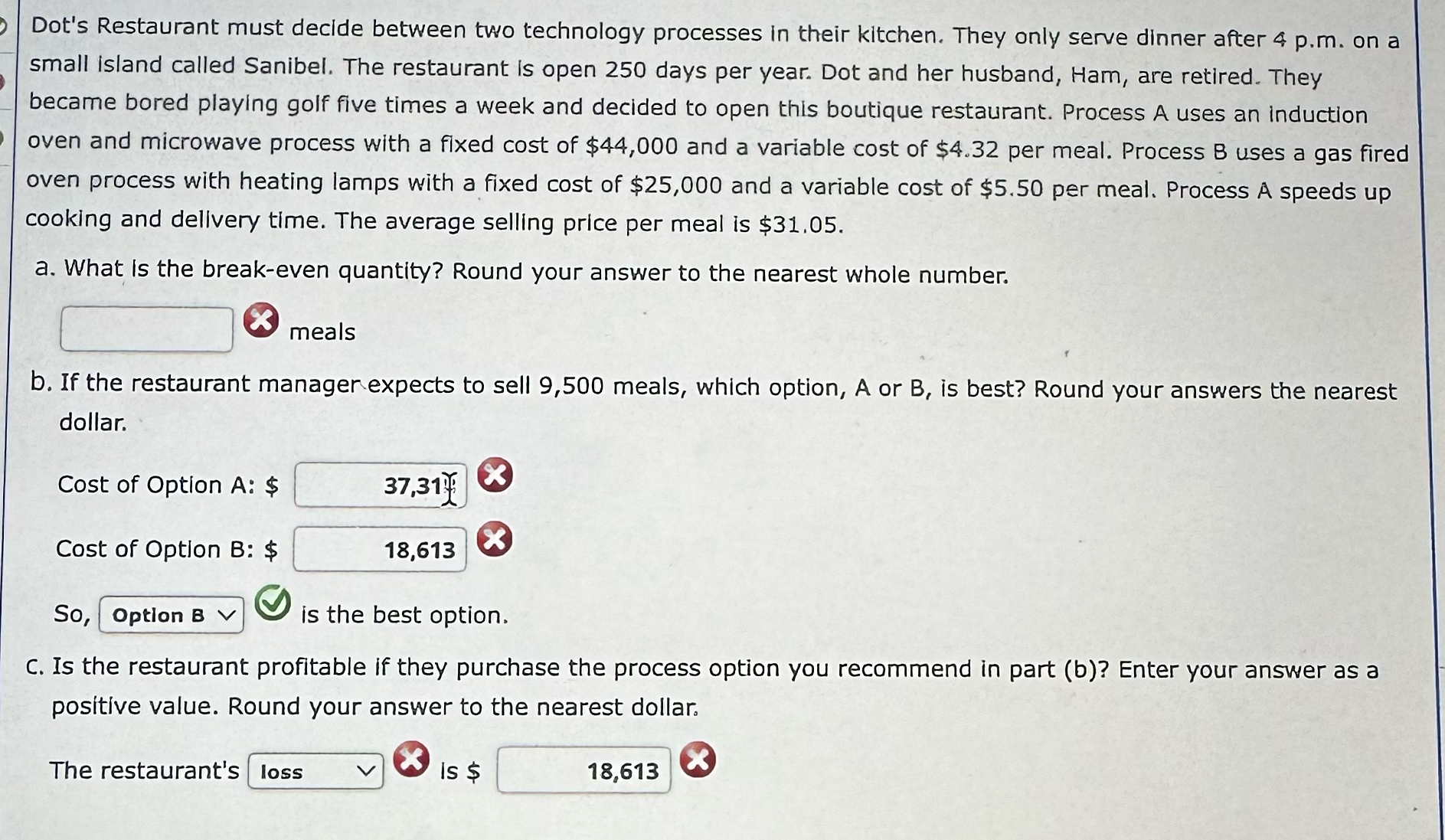  Dot's Restaurant must decide between two technology processes in their kitchen.