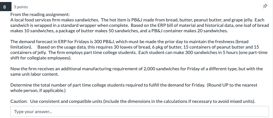  3 points From the reading assignment: A local food services firm