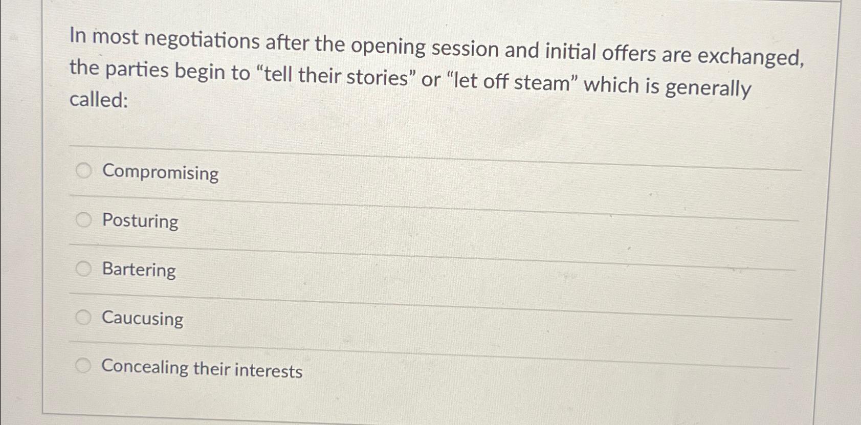  In most negotiations after the opening session and initial offers are