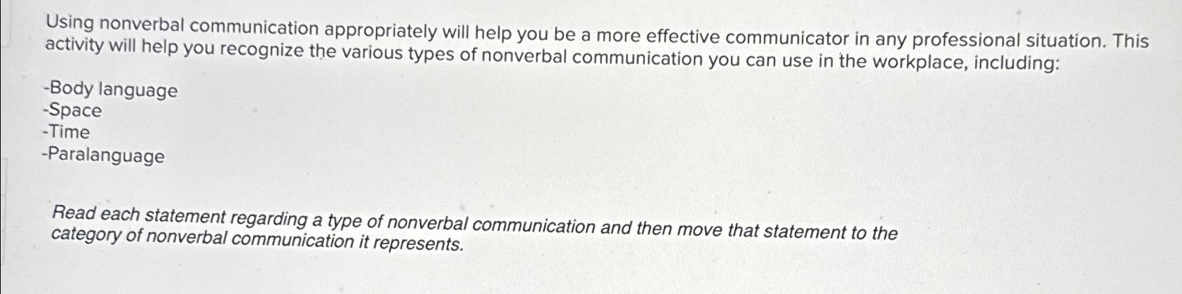  Using nonverbal communication appropriately will help you be a more effective
