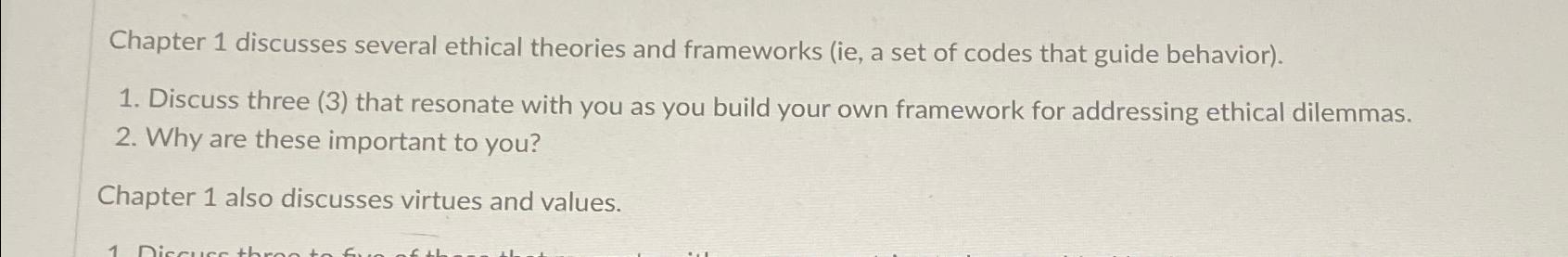  Chapter 1 discusses several ethical theories and frameworks (ie, a set