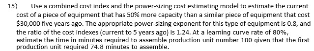 Need help to solve this question please! 15) Use a combined cost