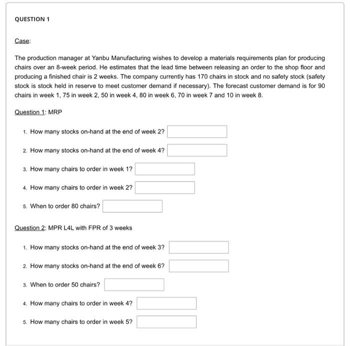 caculate the MRP QUESTION 1 Case: The production manager at Yanbu Manufacturing