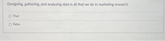  Designing, gathering, and analyzing data is all that we do in