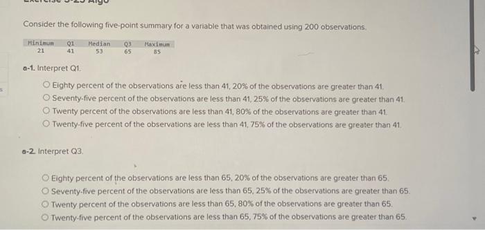  Consider the following five-point summary for a variable that was obtained