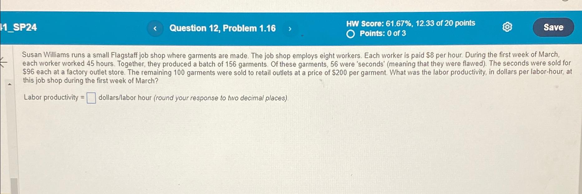  11?SP24 Question 12, Problem 1.16 HW Score: 61.67%,12.33 of 20 points