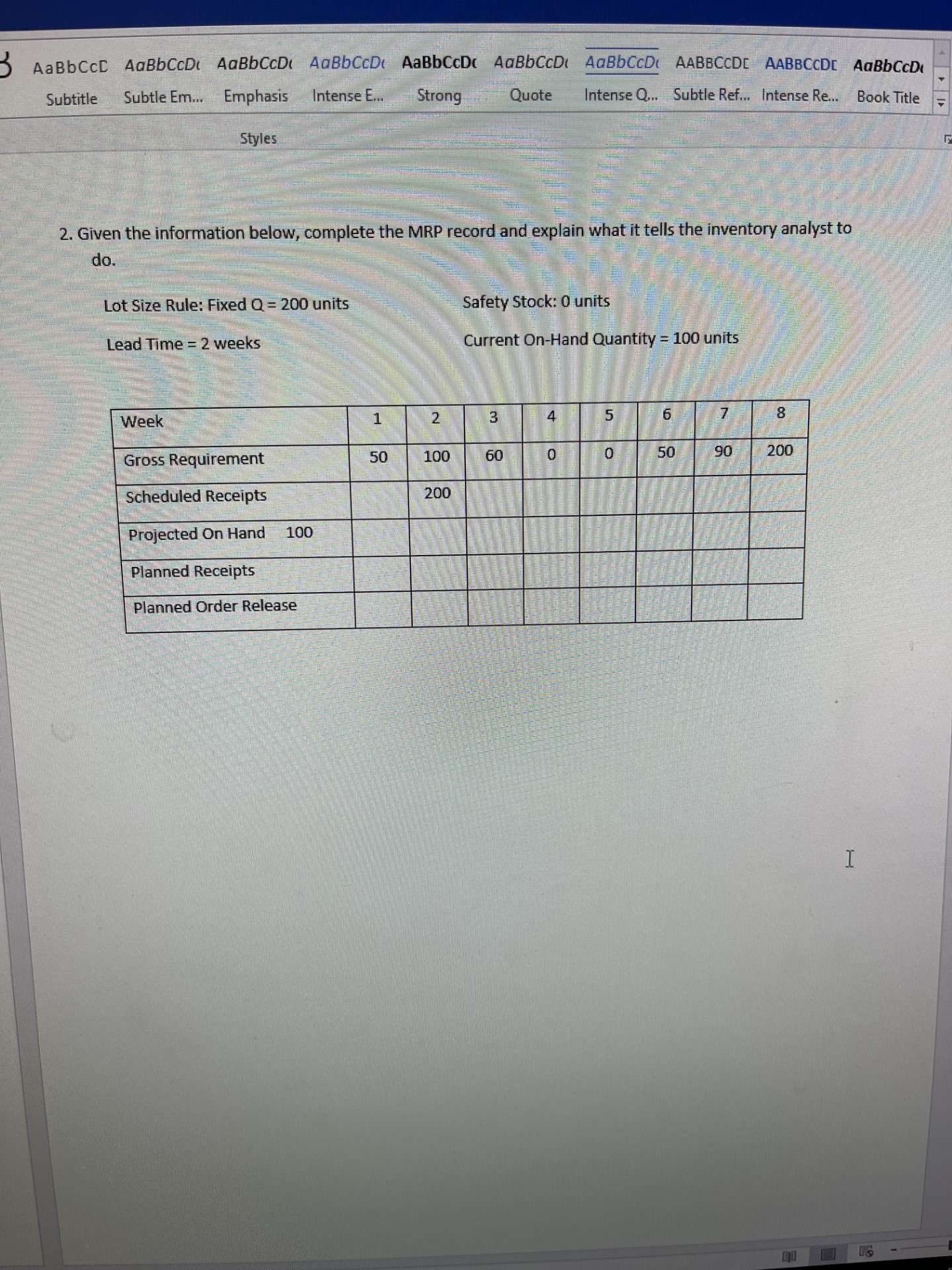 2. Given the information below, complete the MRP record and explain