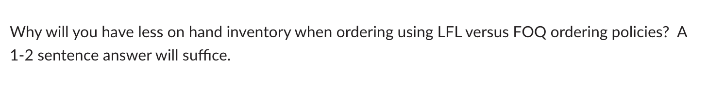  Why will you have less on hand inventory when ordering using