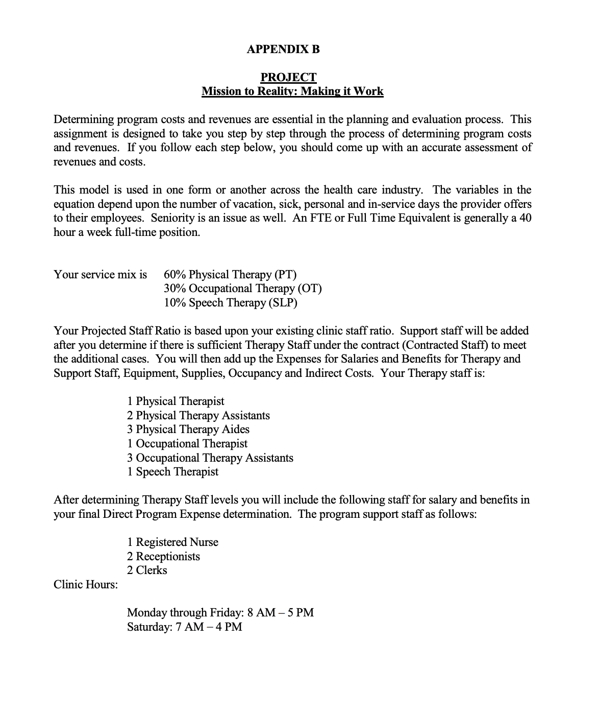  APPENDIX B PROJECT Mission to Reality: Making it Work Determining program