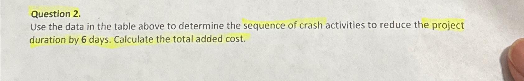  Question 2. Use the data in the table above to determine