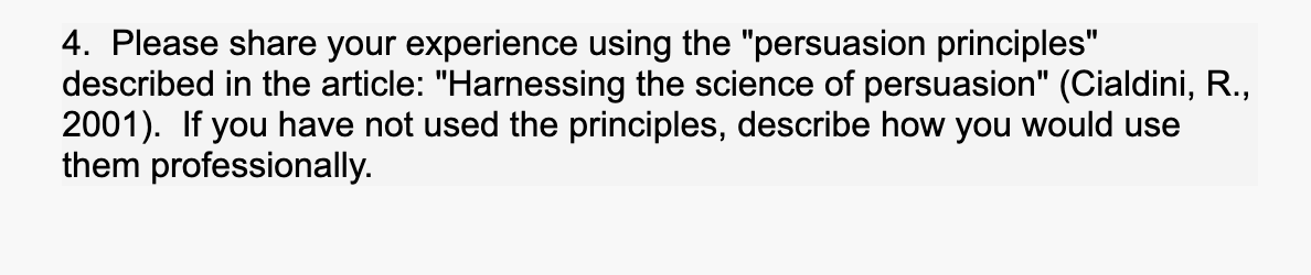  4. Please share your experience using the "persuasion principles" described in