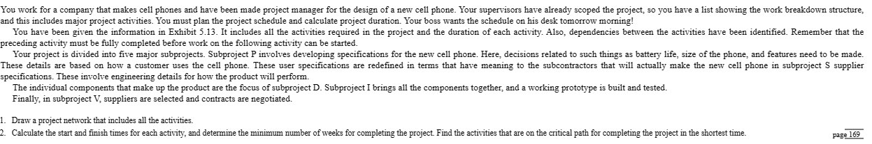  nd this includes major project activities. You must plan the project