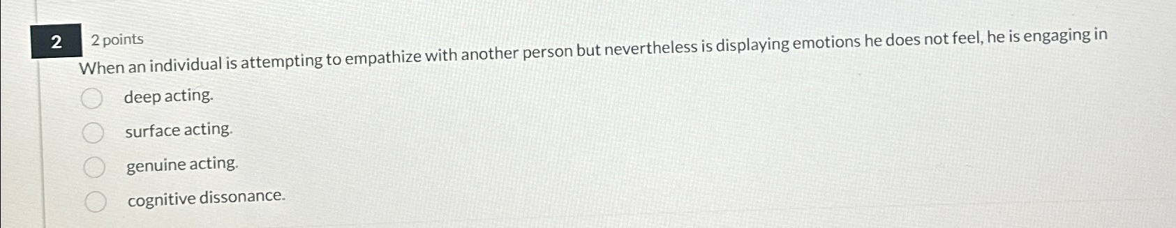  22 points When an individual is attempting to empathize with another
