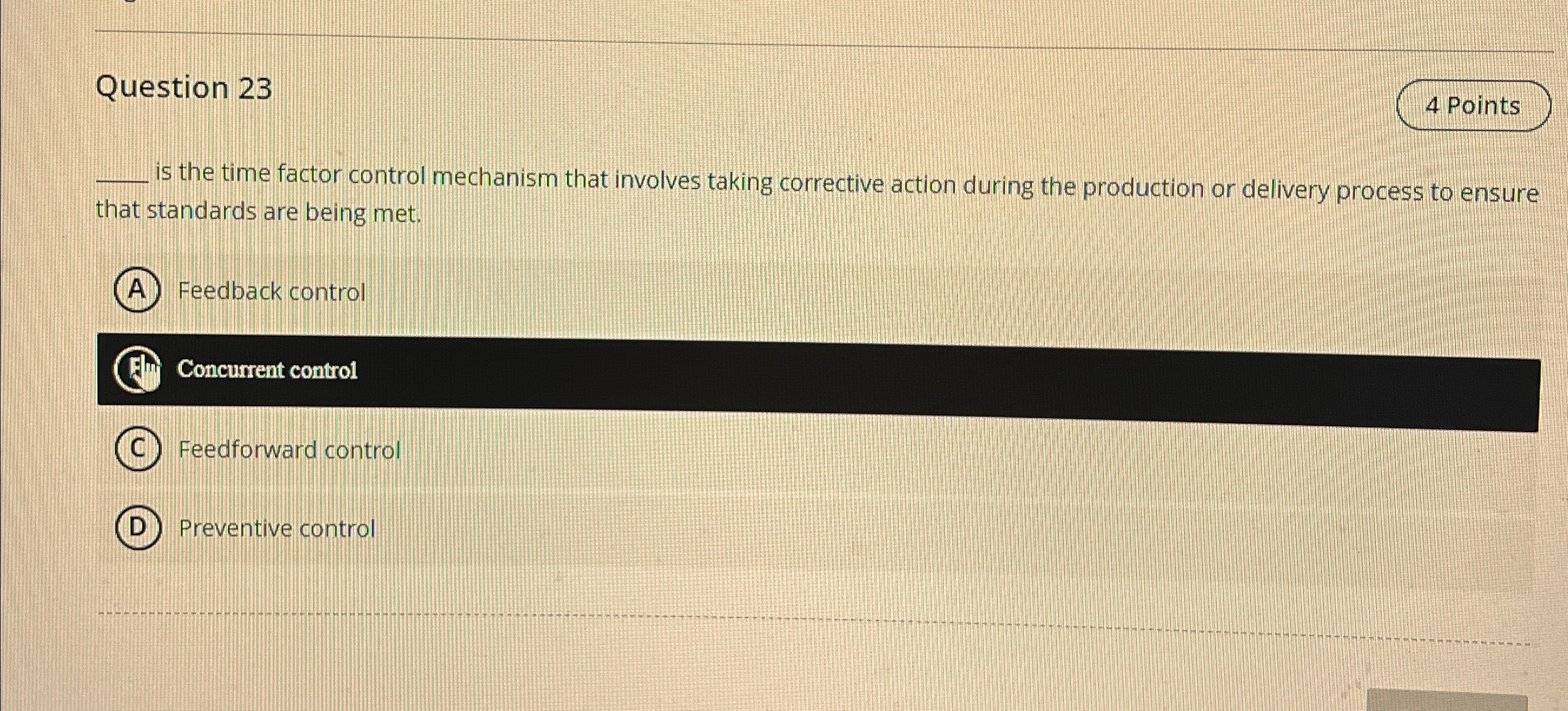  Question 23 4 Points q, is the time factor control mechanism