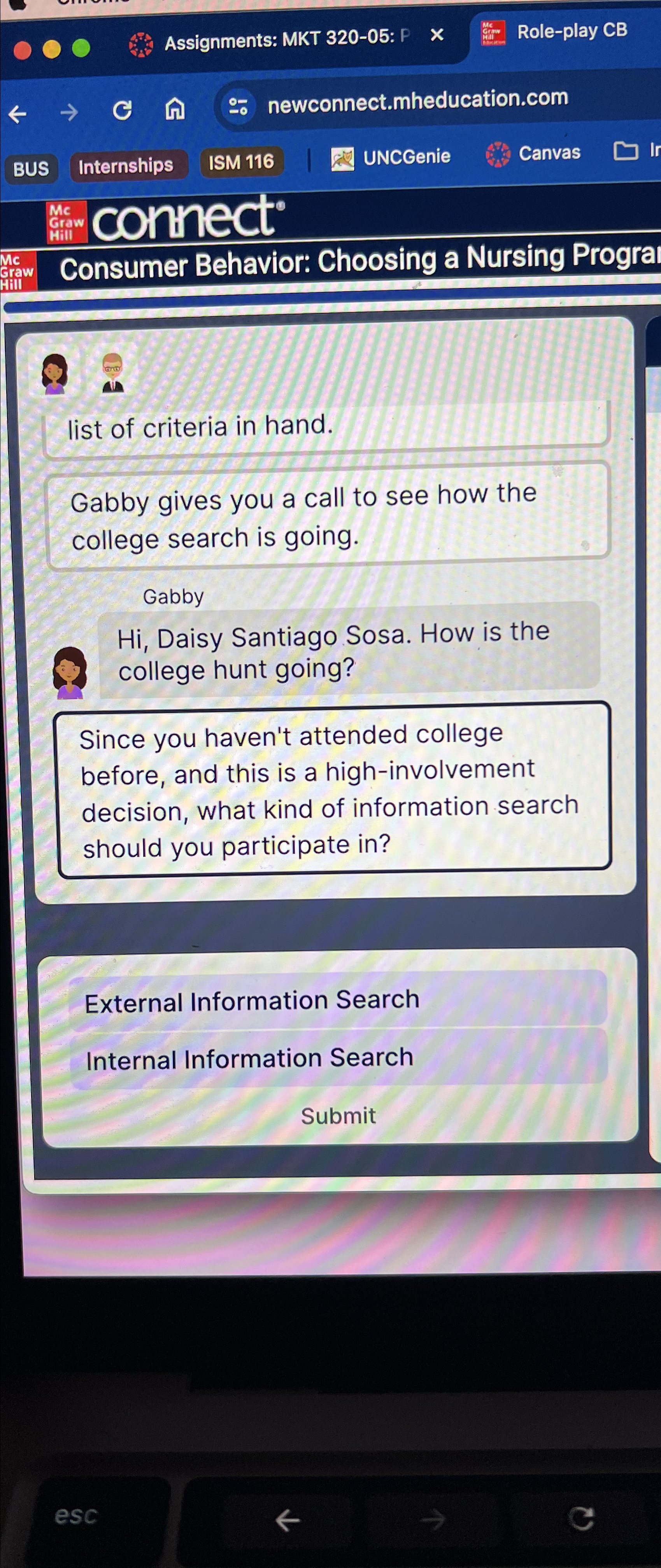  Assignments: MKT 320-05: Role-play CB BUS Internships ISM 116 UNCGenie Canvas