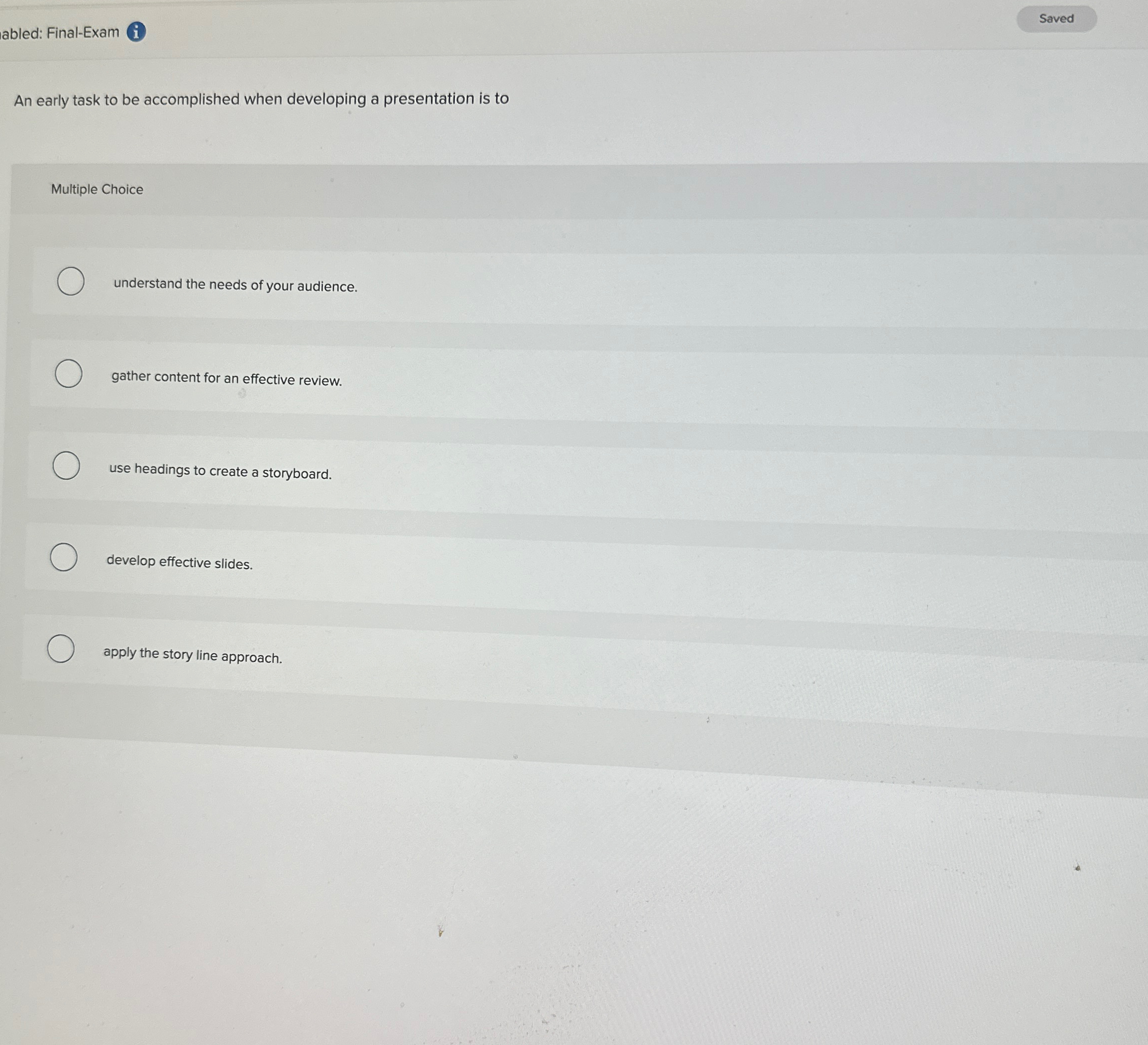  abled: Final-Exam An early task to be accomplished when developing a