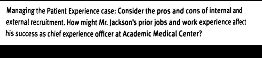 Question # 2 is below Managing the Patient Experience case: Consider