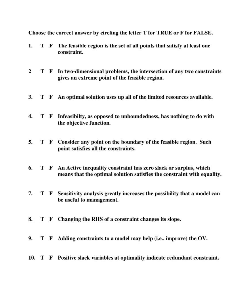 Answer the below true and false questions Choose the correct answer by