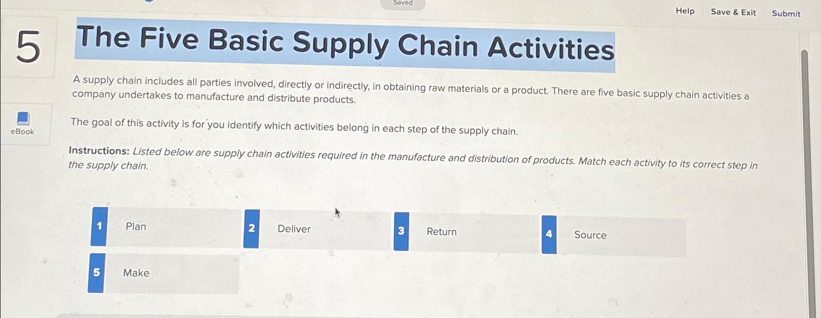  Saved Help Save & Exit Submit The Five Basic Supply Chain