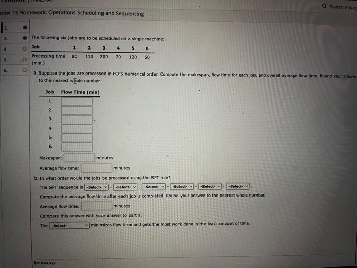 please help ipter is Homework: Operations Scheduling and Sequencing a. Suppose the