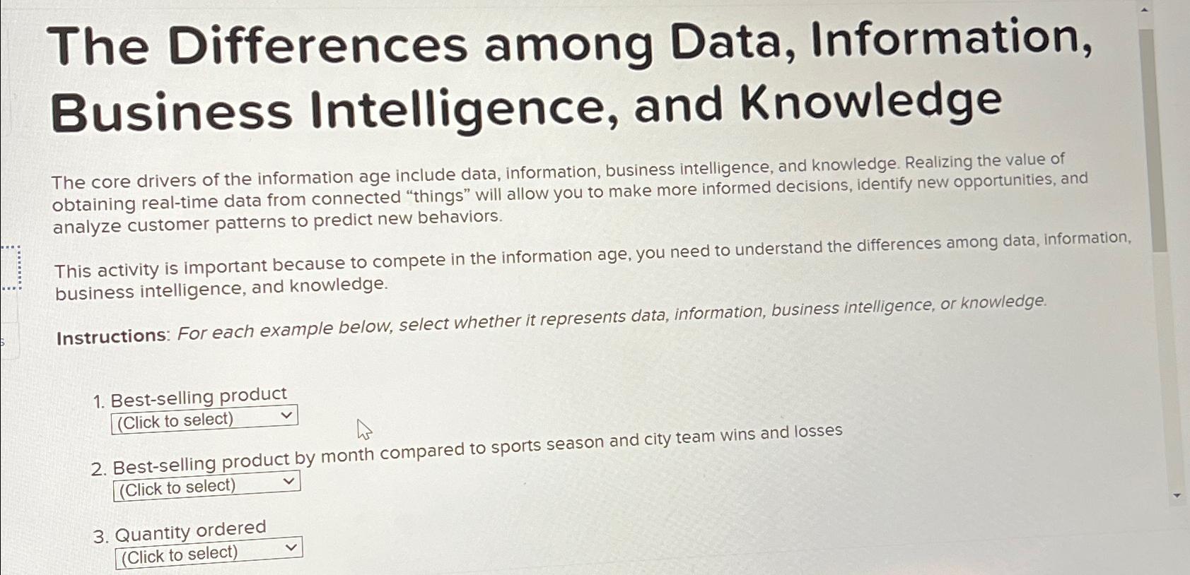  The Differences among Data, Information, Business Intelligence, and Knowledge The core