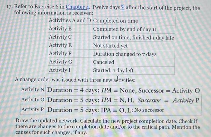  17. Refer to Exercise 6 in Chapter 4 . Twelve days