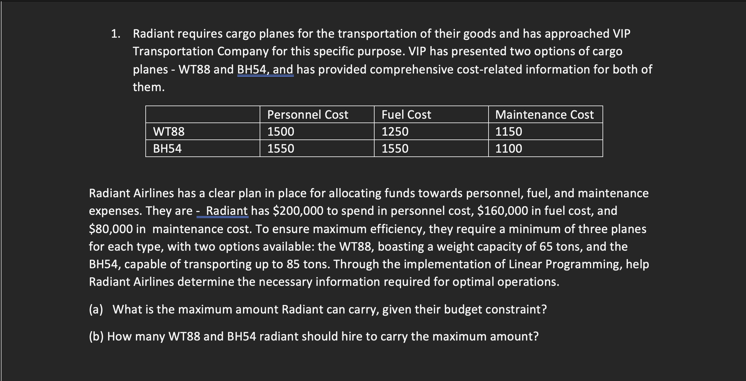 If you can solve this on Excel please! 1. Radiant requires cargo