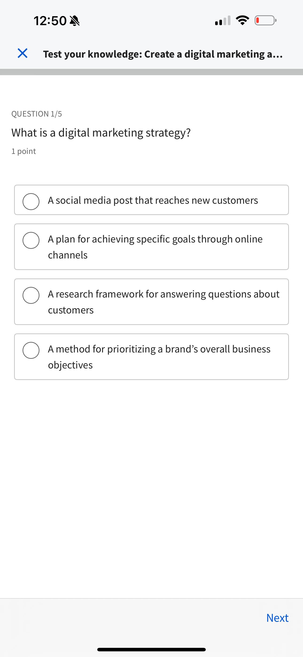  12:50 Test your knowledge: Create a digital marketing a... QUESTION 1/5