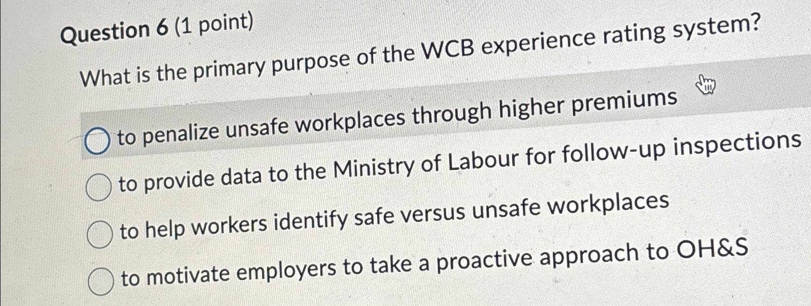  Question 6(1 point) What is the primary purpose of the WCB