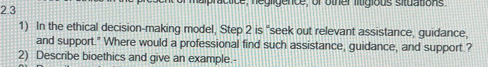  In the ethical decision-making model, Step 2 is "seek out relevant